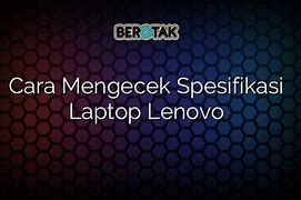 Cara Mengecek Spesifikasi Laptop